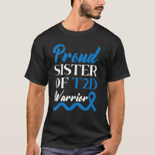 Trotse Zus Van Een T2D Strijder Diabetes Bewustzij T-shirt