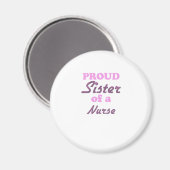 Trotse Zuster van een Verpleegster Magneet (Voorkant / Achterkant)