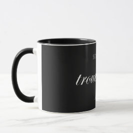 Trotsebol! ~ Er is er één in elke menigte! Mok