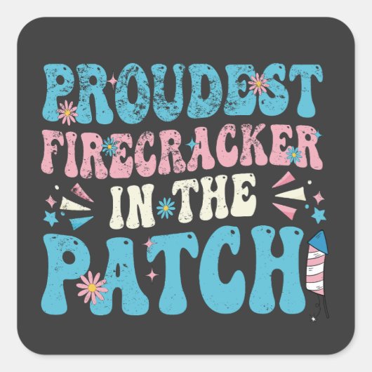 Trotste Firecracker in de Patch 4 juli Trans Vierkante Sticker (Voorkant)