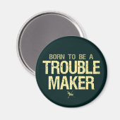 Trouble Maker magnet (Voorkant / Achterkant)
