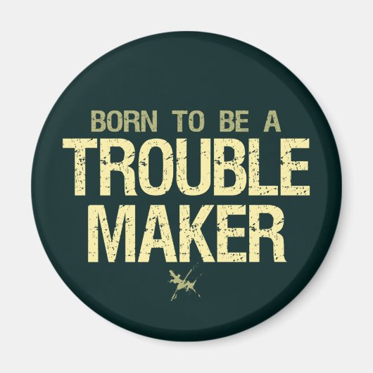 Trouble Maker magnet (Voorkant)