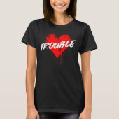 Trouble | T-shirt met druppelend hartmotief (Voorkant)