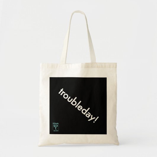 troubleday! tote bag (Voorkant)