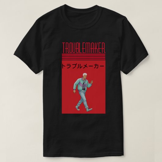 Troublemaker  t-shirt (Design voorkant)