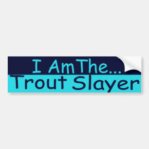 Trout Slayer Bumpersticker