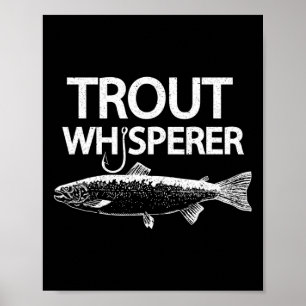 Troutfluisteraar Grappige Fly Fisherman T-shirt Poster