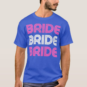 Trouw Aankondiging Vrouwelijke Bruid Toekomstige B T-shirt