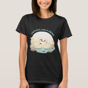 Trouw Als Een Zwaan – Illustratie van een Mooie Zw T-shirt