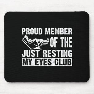 Trouw lid van Mijn Ogen Even Rust Club Vader Vader Muismat