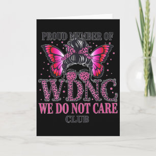 Trouw lid van Wdnc We Do Not Care Club  Kaart