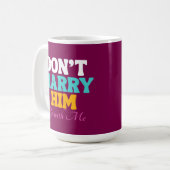 Trouw niet met hem, wees bij mij koffiemok (Voorkant links)