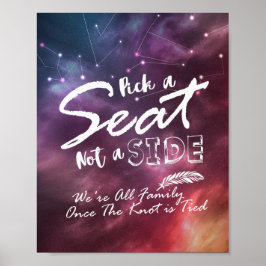 Trouw Pick A Seat Not A Side Stars Galaxy Nevel Poster