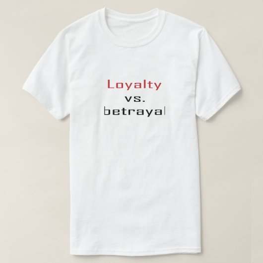 Trouw vs. Verraad T-shirt (Design voorkant)
