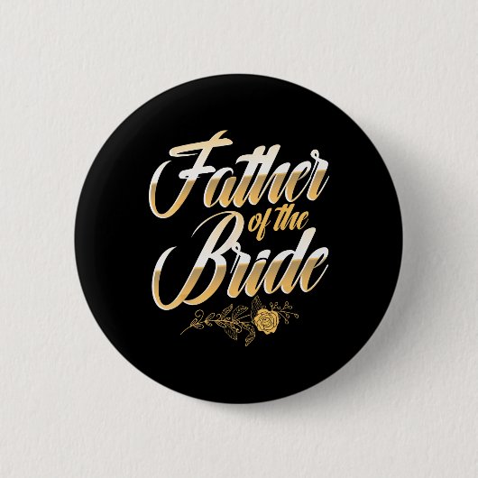 Trouwdag Vader Van De Bruid Bachelorfeest Cadeau Ronde Button 5,7 Cm (Voorkant)