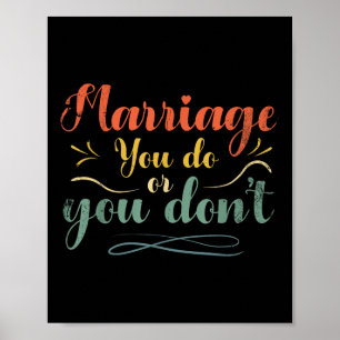 Trouwen doe je of je doet geen huwelijksontwerp vo poster