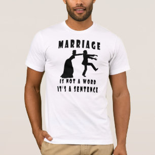 Trouwen is geen woord, het is een zin T-shirt