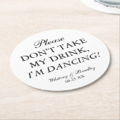 Trouwen neem mijn Drink niet, ik dans! Ronde Kartonnen Onderzetter (Gebogen)