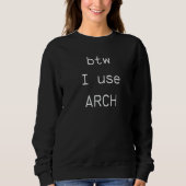 trouwens ik gebruik Arch Arch Linux Open Source So Trui (Voorkant)