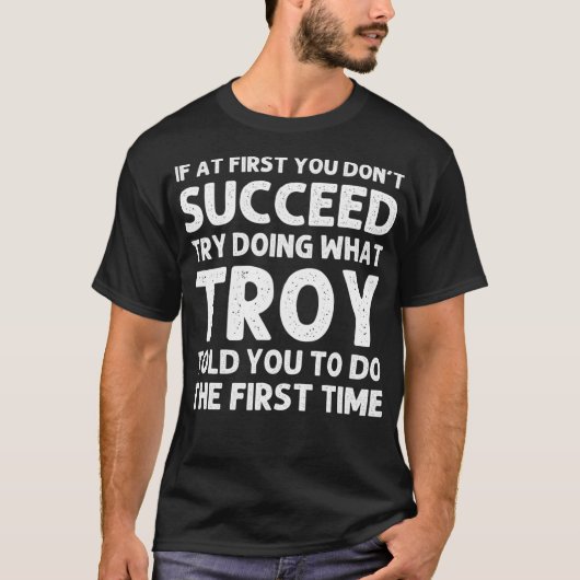 TROY Gift Name Persoonlijk Birthday Funny Joke T-shirt (Voorkant)