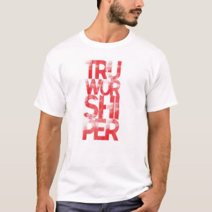Tru Worshiper T-shirt