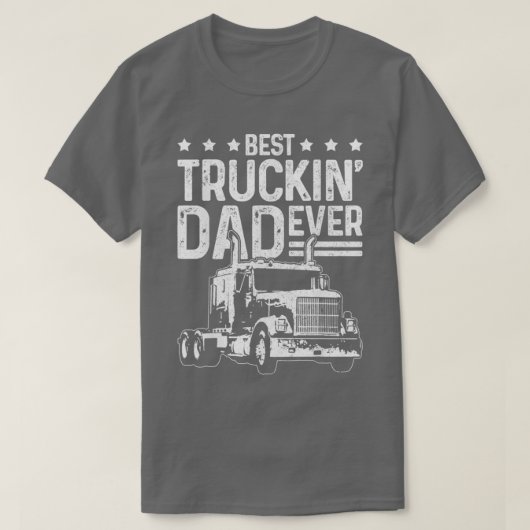 Truck Driver Best Truckin Dad Ever Funny T-shirt (Design voorkant)