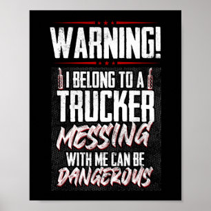 Truck Driver I Love My Trucker Wife Vriendin Poster
