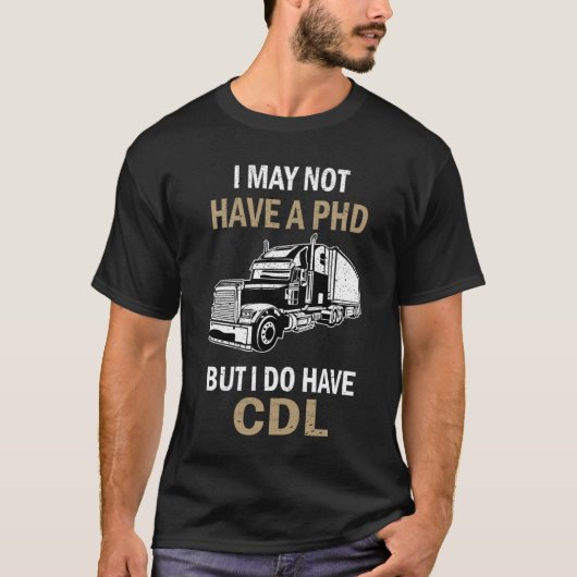 TRUCK DRIVER SAYING Licence CDL Cargo Logbook vint T-shirt (Voorkant)