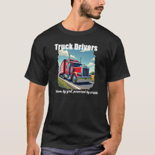 Truck Driver T-Shirt - Gedreven door Grit voor Her