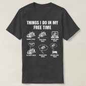 Truck Driver Things I Do In My Free Time Trucker T-shirt (Design voorkant)