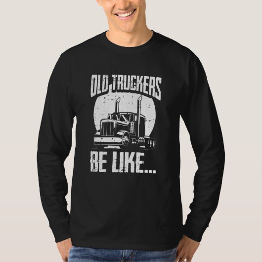 Truck Driver Trucking Rig  Old Man Trucker T-shirt (Voorkant)