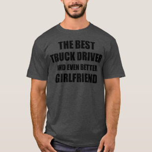 Truck Driver Vriendin Funny Gift Idee voor Gf Gag T-shirt