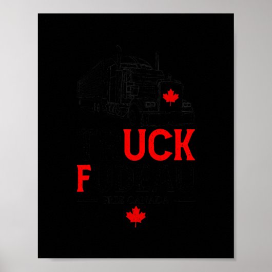 Truck Fudeau Anti Justin Trudeau Free Canada Poster (Voorkant)