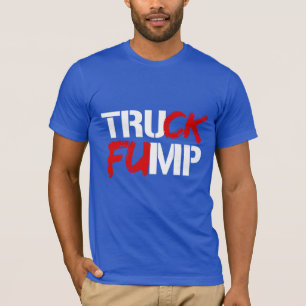 TRUCK FUMP SIGN - White - Election 2016 - T-shirt