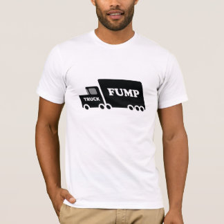 "Truck Fump" T-Shirt