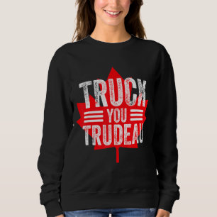 Truck You Trudeau I Support Freedom Convoy 2022 US Trui