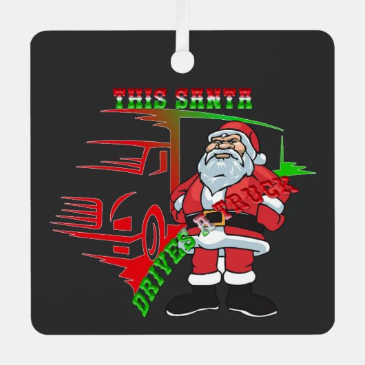 Trucker Christmas - Deze Kerstman rijdt een vracht Metalen Ornament (Voorkant)