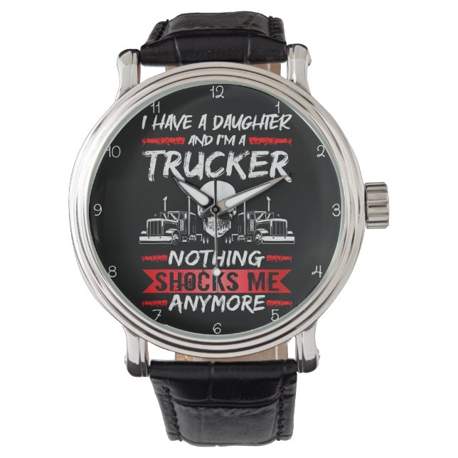 Trucker Daughter: Nothing Shocks Me Anymore Horloge (Voorkant)