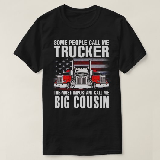 Trucker de belangrijkste vraag me BIG COUSIN US F T-shirt (Design voorkant)
