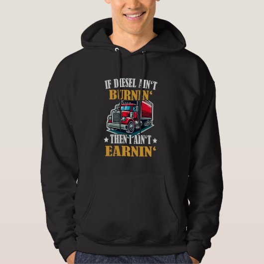 Trucker Funny Als Diesel Is Niet Brunin 'Ik Ben Ni Hoodie (Voorkant)