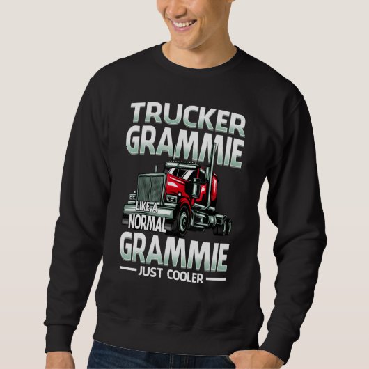 Trucker Grammie Like A Normal Grammie Just Cooler Trui (Voorkant)