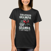 Trucker Grampa Like A Normal Grampa Just Cooler   T-shirt (Voorkant)
