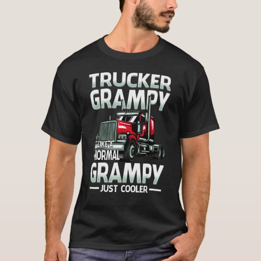 Trucker Grampy Like A Normal Grampy Just Cooler T-shirt (Voorkant)