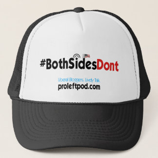 Trucker Hat - #BeideSidesDont Trucker Pet