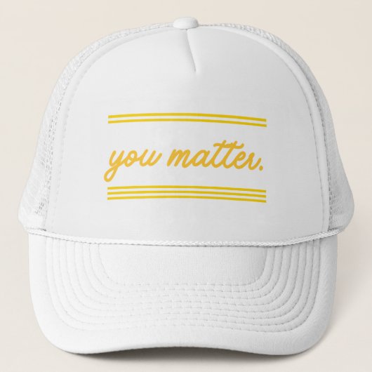Trucker hat: You Matter Trucker Pet (Voorkant)