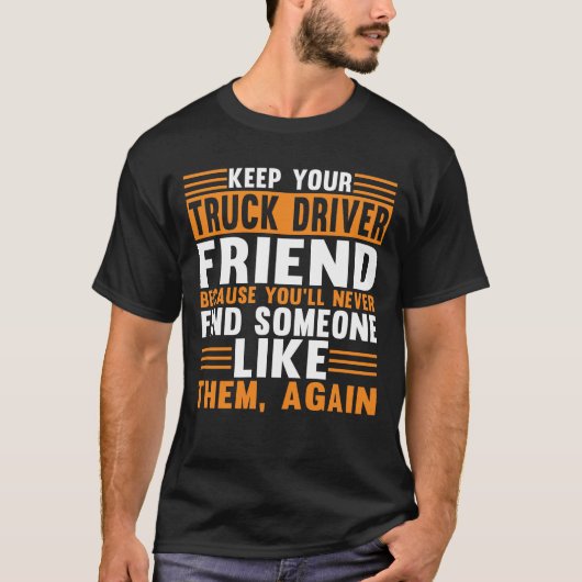 Trucker houdt uw truckchauffeursvriend bij t-shirt (Voorkant)