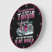 Trucker Husband, mijn hele wereld Grote Klok (Hoek)