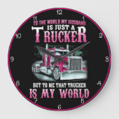 Trucker Husband, mijn hele wereld Grote Klok (Voorkant)