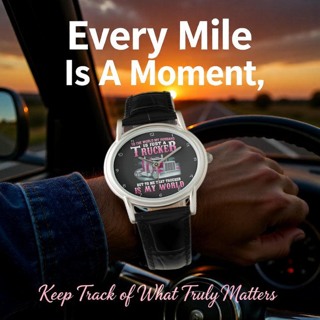 Trucker Husband, My Whole World Horloge (Creator heeft geüpload)