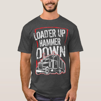 Trucker Loader omhoog Hammer Down Cft 4 T-shirt
